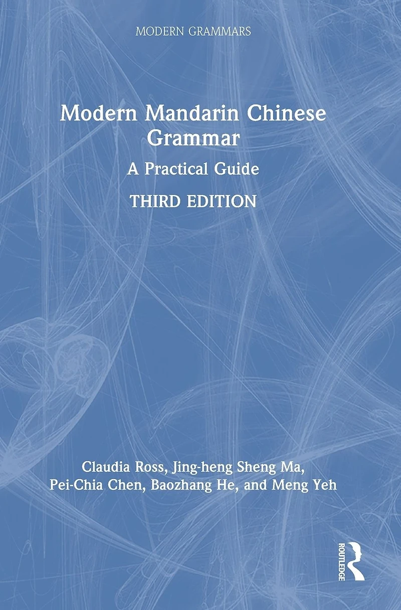 Modern Mandarin Chinese Grammar: A Practical Guide