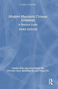 Modern Mandarin Chinese Grammar: A Practical Guide