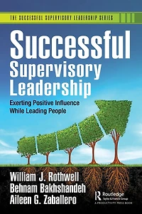 Successful Supervisory Leadership: Exerting Positive Influence While Leading People