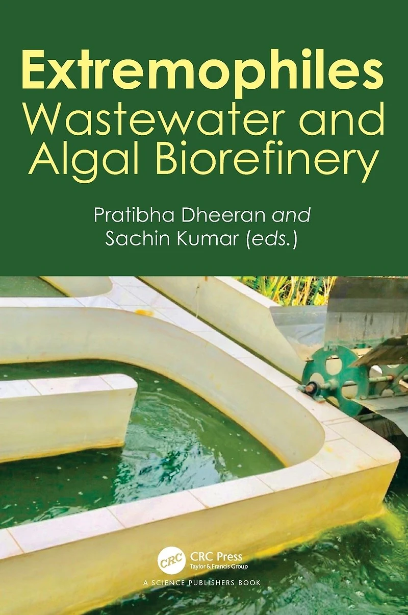 Extremophiles: Wastewater and Algal Biorefinery