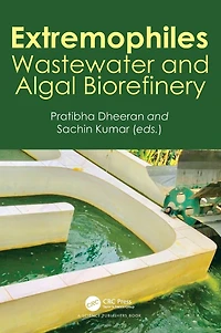 Extremophiles: Wastewater and Algal Biorefinery