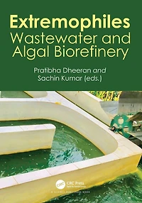 Extremophiles: Wastewater and Algal Biorefinery