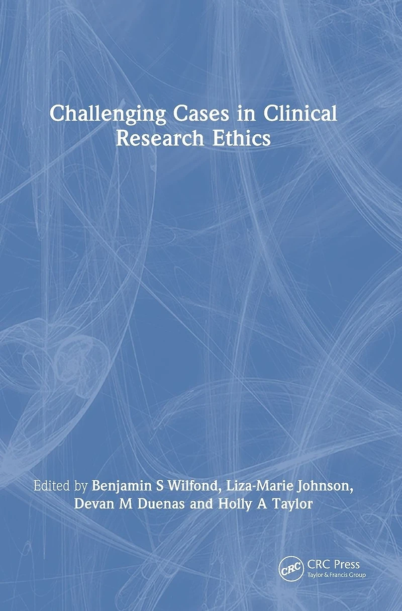 Challenging Cases Clinical Research Ethics
