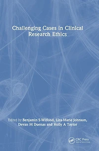 Challenging Cases Clinical Research Ethics