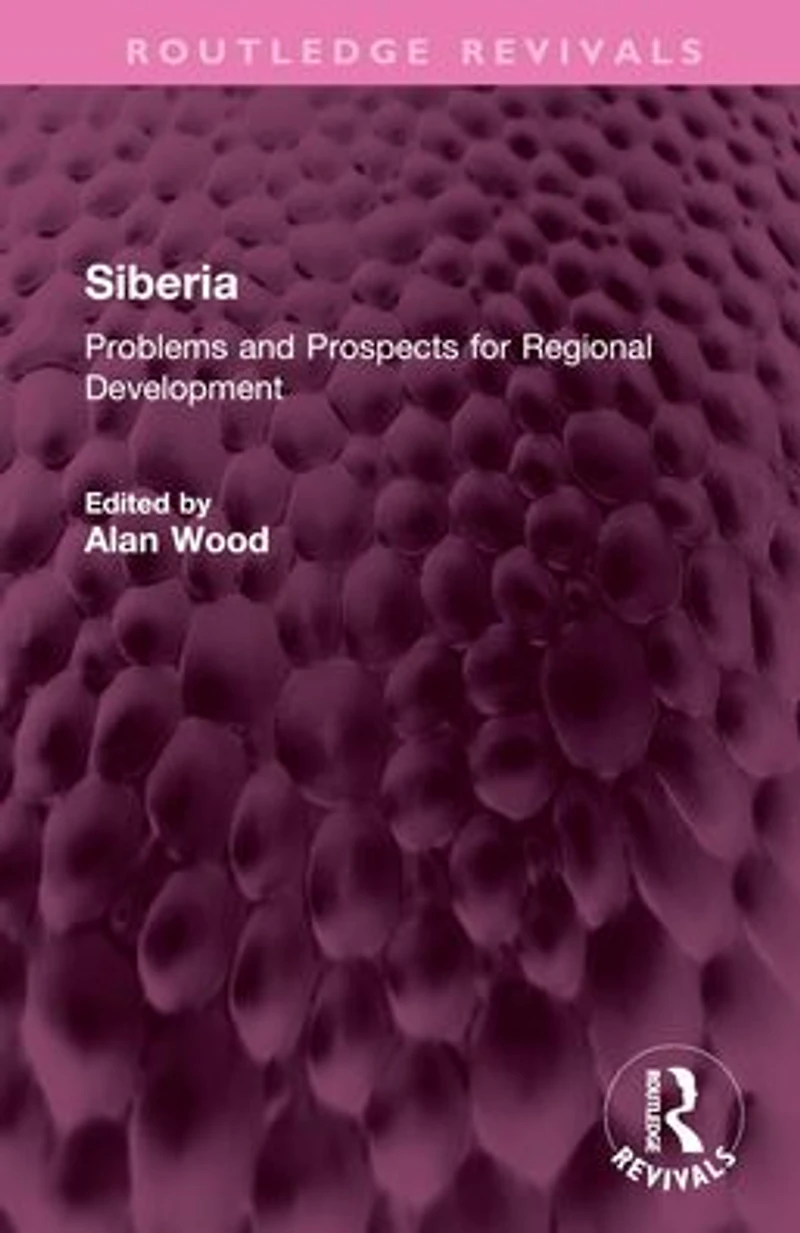 Siberia: Problems and Prospects for Regional Development
