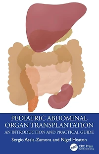 Pediatric Abdominal Organ Transplantation: An Introduction and Practical guide