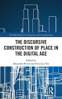 the Discursive Construction of Place Digital Age