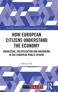 How European Citizens Understand the Economy: Knowledge, Politicization and Anchoring Public Sphere