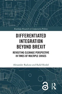 Differentiated Integration Beyond Brexit: Revisiting Cleavage Perspective Times of Multiple Crises