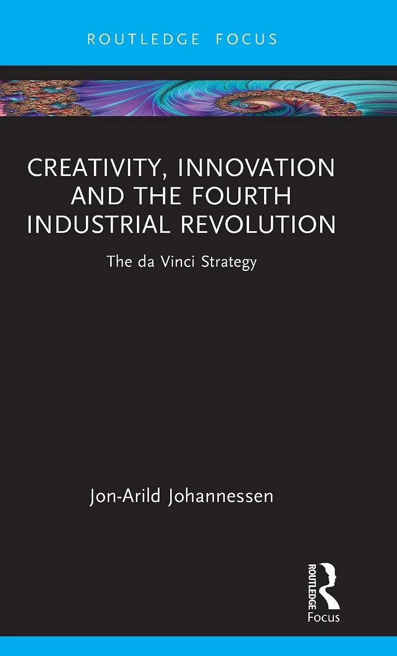 Creativity, Innovation and The Fourth Industrial Revolution: da Vinci Strategy