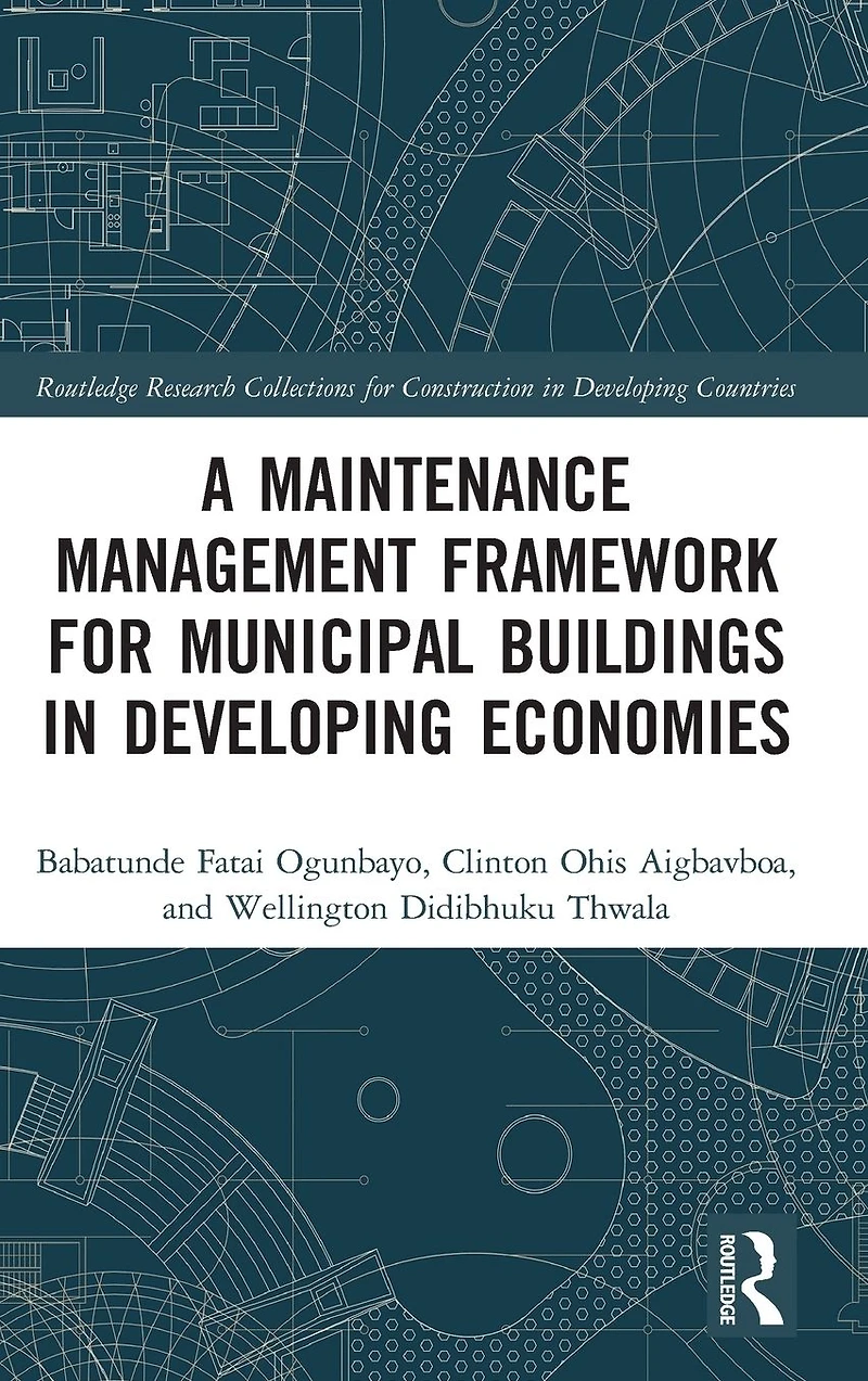 A Maintenance Management Framework for Municipal Buildings Developing Economies