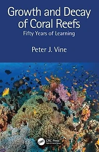 Growth and Decay of Coral Reefs: Fifty Years Learning