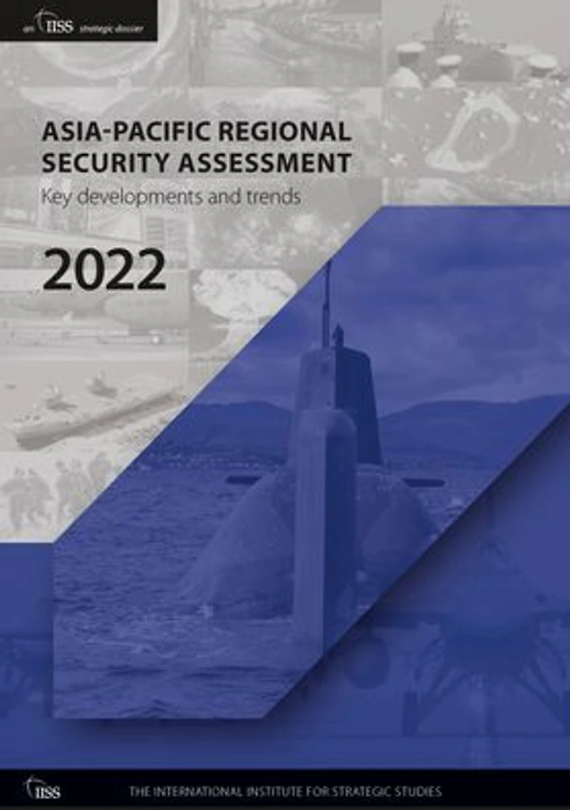 Asia-Pacific Regional Security Assessment 2022: Key Developments and Trends