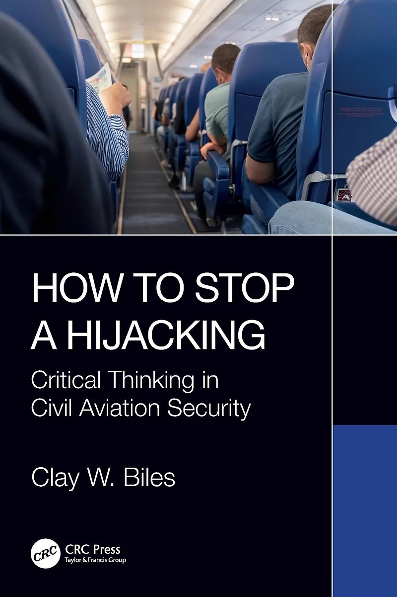 How to Stop a Hijacking: Critical Thinking Civil Aviation Security
