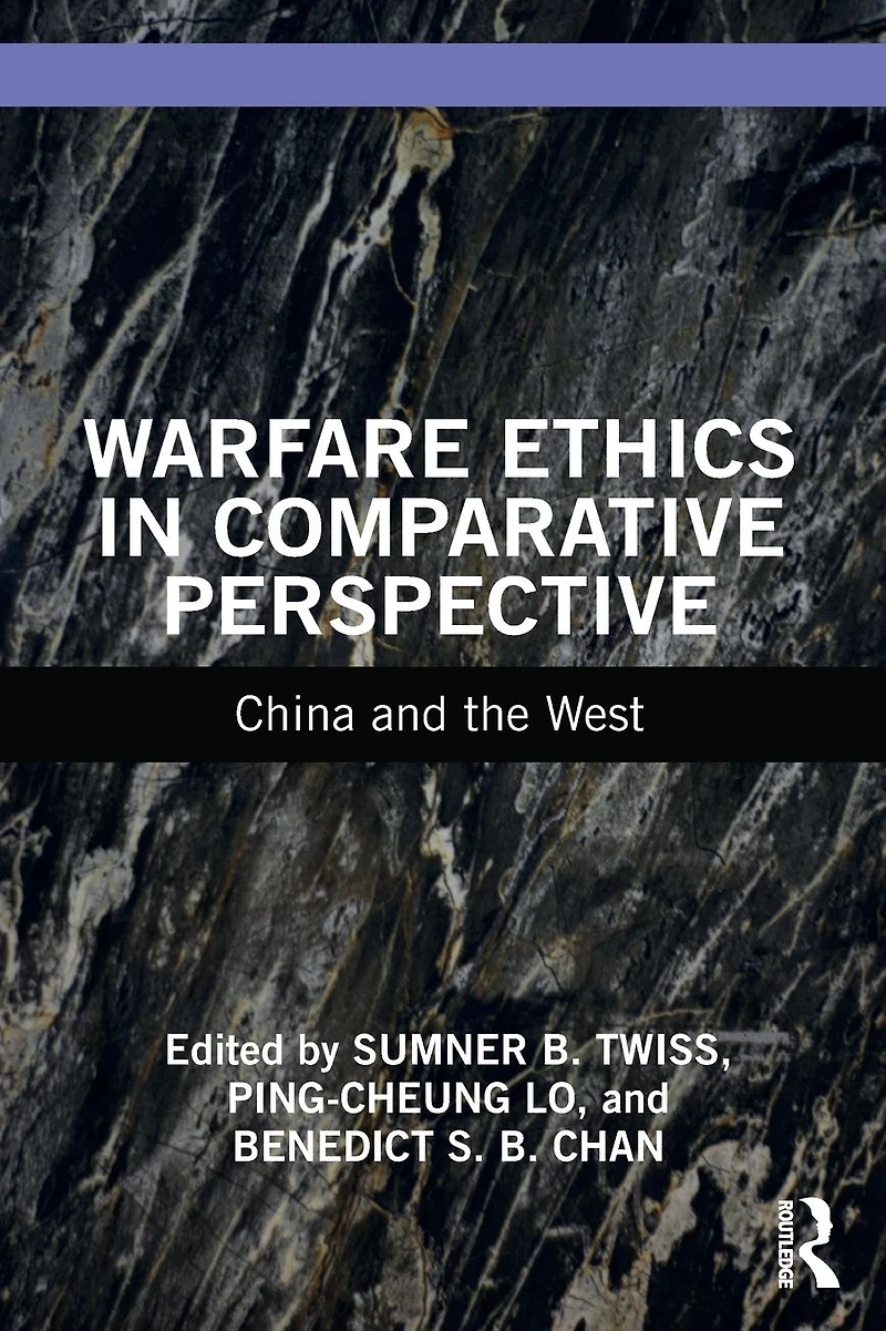 Warfare Ethics Comparative Perspective: China and the West