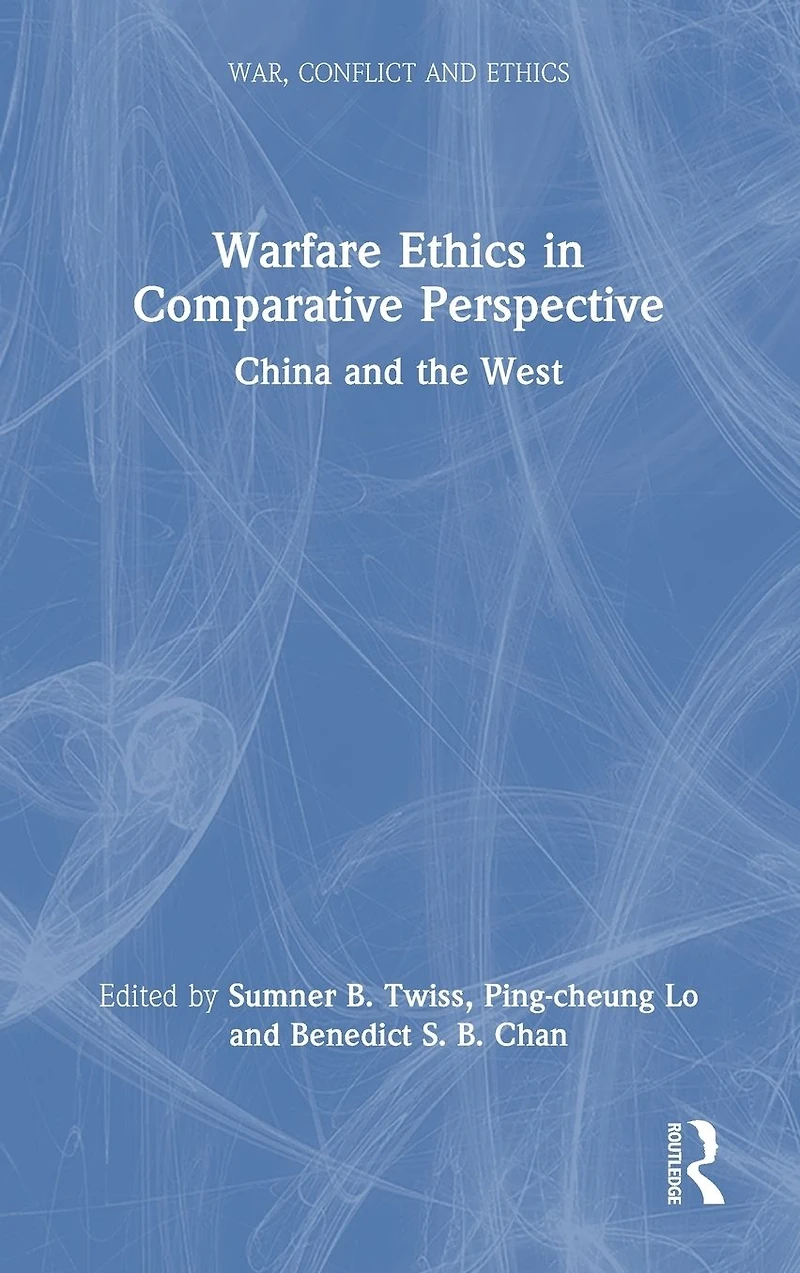 Warfare Ethics Comparative Perspective: China and the West