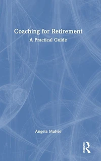 Coaching for Retirement: A Practical Guide