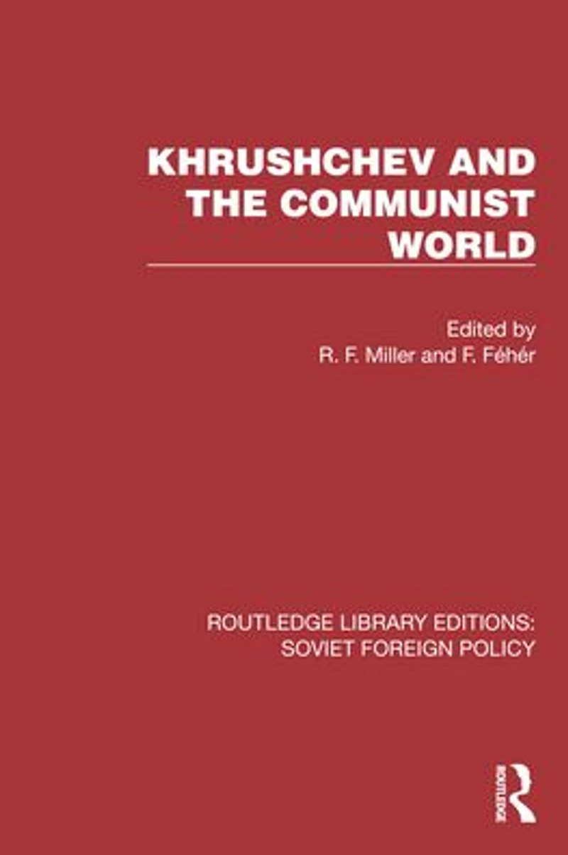 Khrushchev and the Communist World