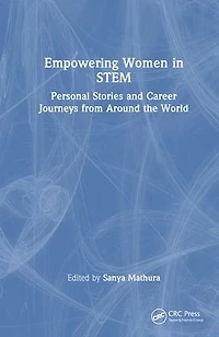 Empowering Women STEM: Personal Stories and Career Journeys from Around the World