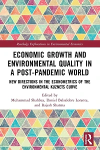 Economic Growth and Environmental Quality a Post-Pandemic World: New Directions the Econometrics of Kuznets Curve