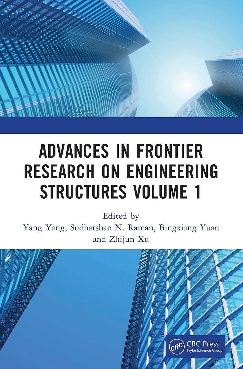Advances Frontier Research on Engineering Structures Volume 1: Proceedings of the 6th International Conference Civil Architecture and Structural (ICCASE 2022), Guangzhou, China, 20-22 May 2022