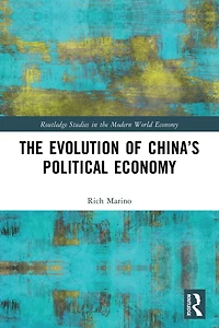 The Evolution of China's Political Economy