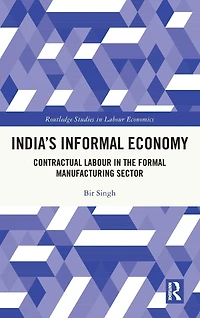 India's Informal Economy: Contractual Labour the Formal Manufacturing Sector