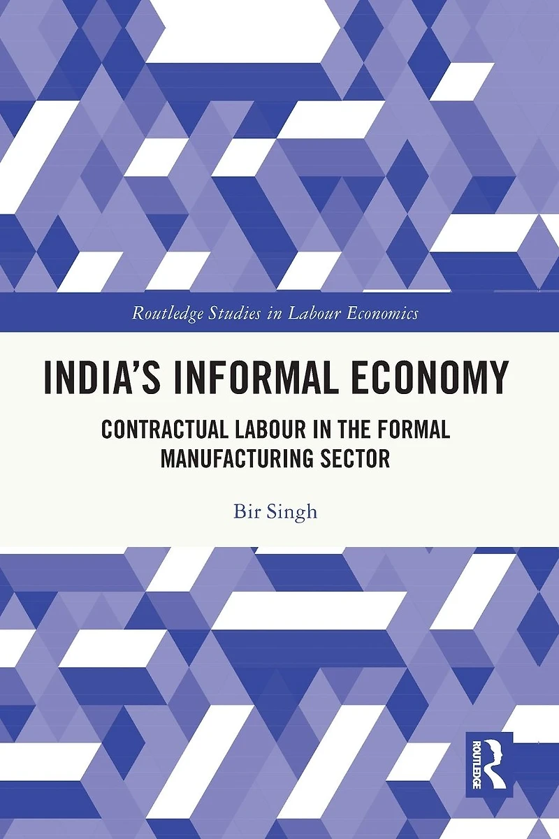India's Informal Economy: Contractual Labour the Formal Manufacturing Sector