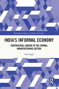 India's Informal Economy: Contractual Labour the Formal Manufacturing Sector