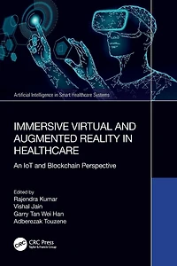 Immersive Virtual and Augmented Reality Healthcare: An IoT Blockchain Perspective