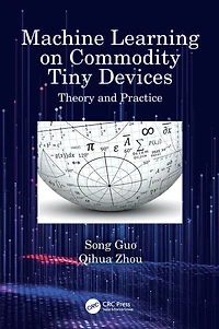 Machine Learning on Commodity Tiny Devices: Theory and Practice