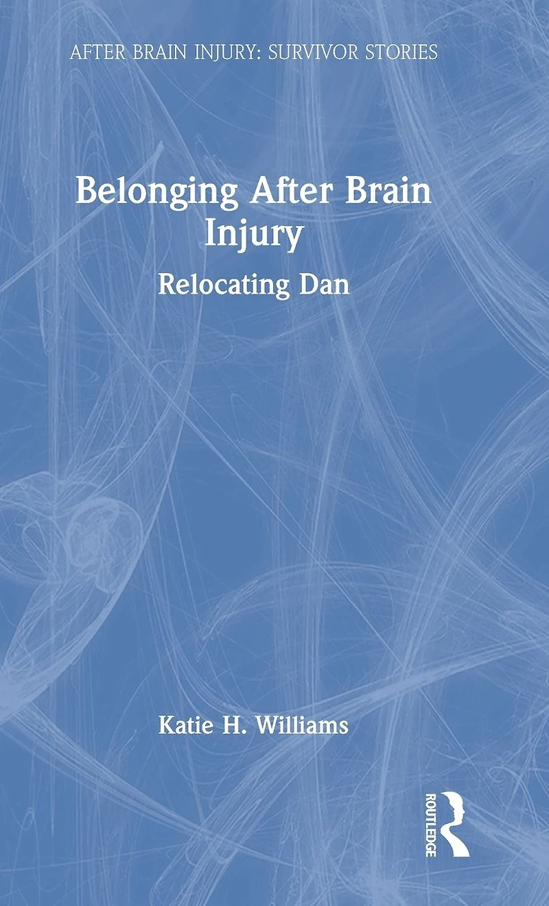 Belonging After Brain Injury: Relocating Dan