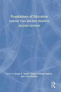 Foundations of Education: Essential Texts and New Directions