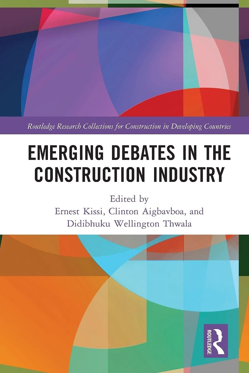 Emerging Debates The Construction Industry: Developing Nations' Perspective