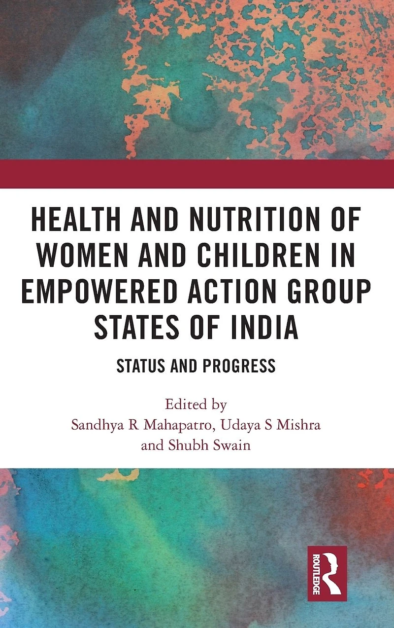 Health and Nutrition of Women Children Empowered Action Group States India: Status Progress