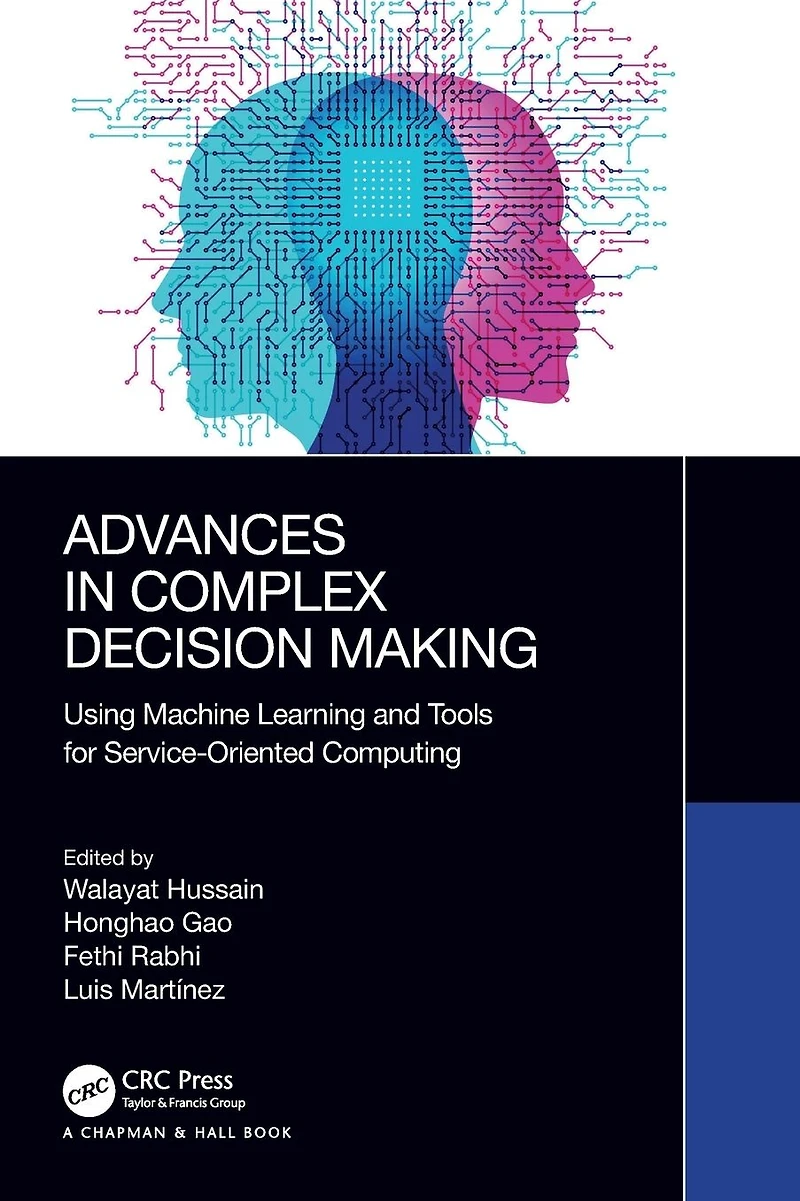 Advances Complex Decision Making: Using Machine Learning and Tools for Service-Oriented Computing