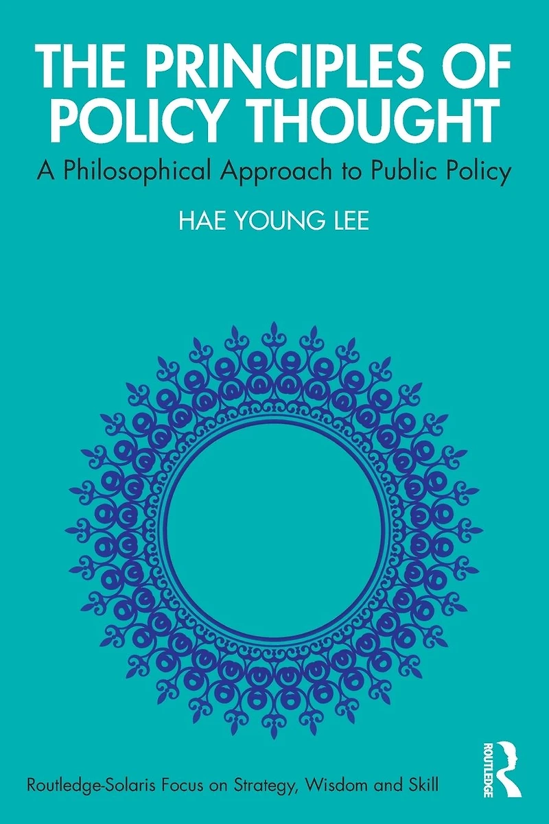 The Principles of Policy Thought: A Philosophical Approach to Public