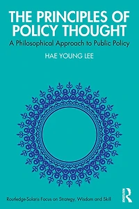 The Principles of Policy Thought: A Philosophical Approach to Public