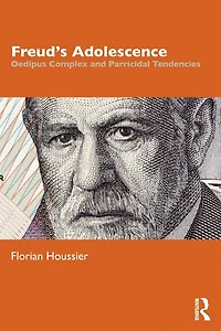 Freud's Adolescence: Oedipus Complex and Parricidal Tendencies