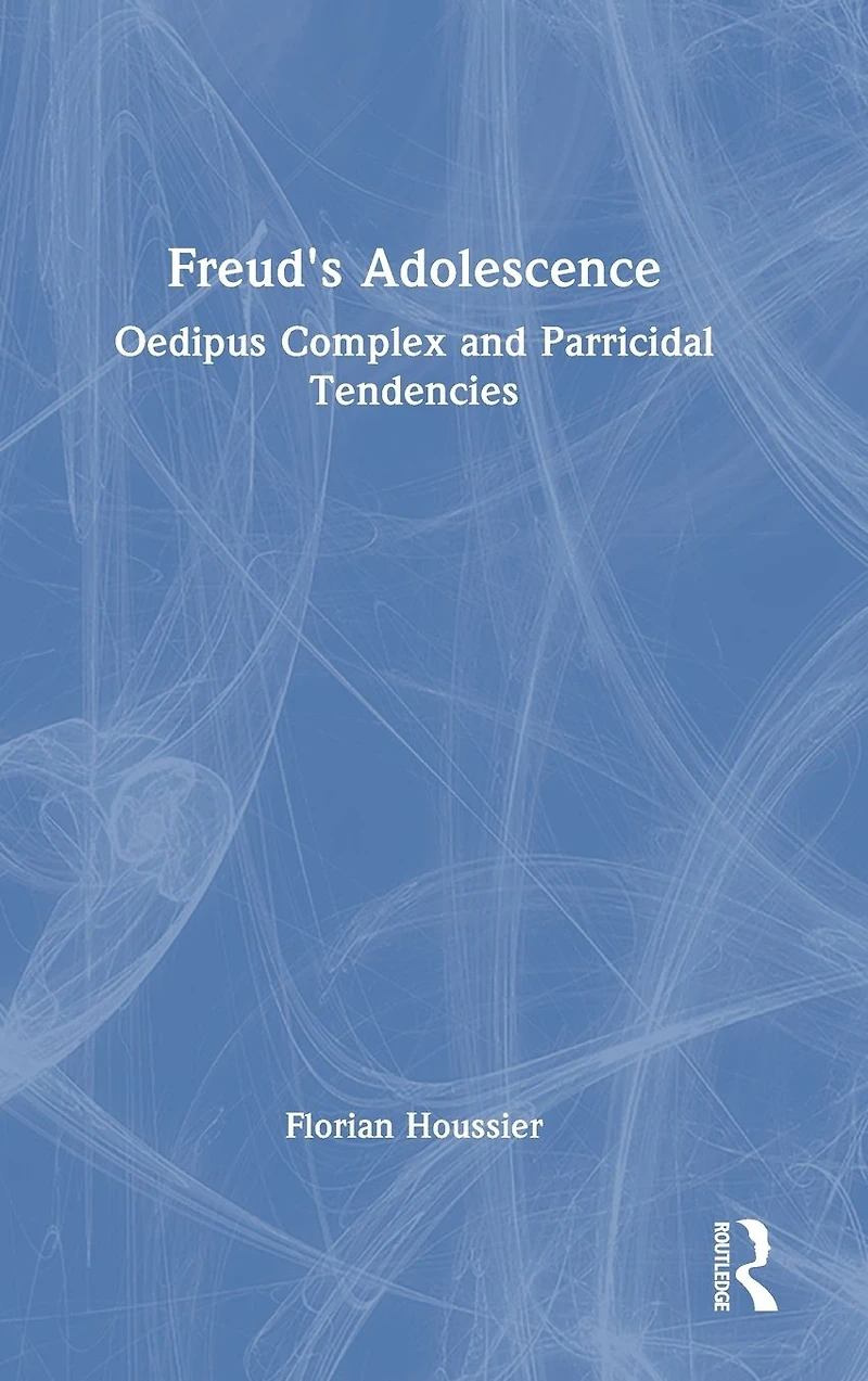 Freud's Adolescence: Oedipus Complex and Parricidal Tendencies