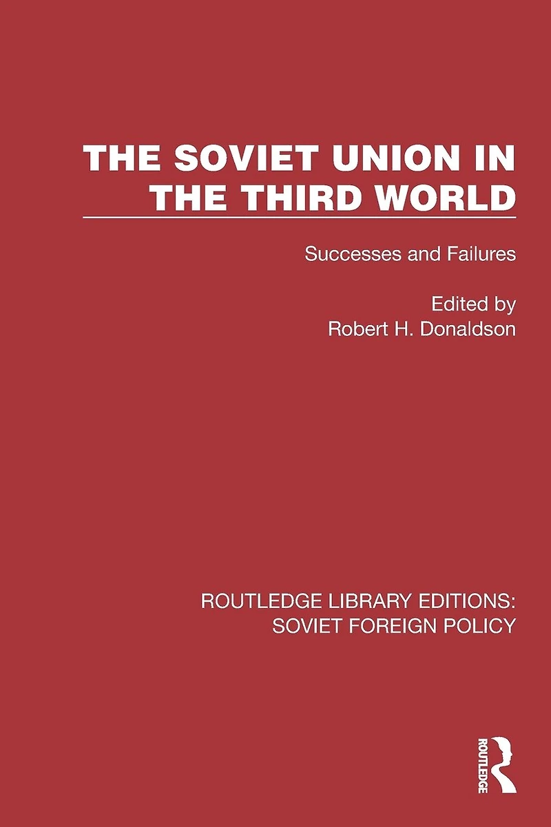 the Soviet Union Third World: Successes and Failures
