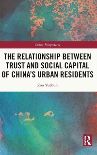 The Relationship Between Trust and Social Capital of China's Urban Residents