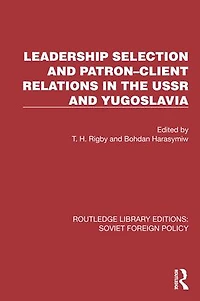 Leadership Selection and Patron-Client Relations the USSR Yugoslavia