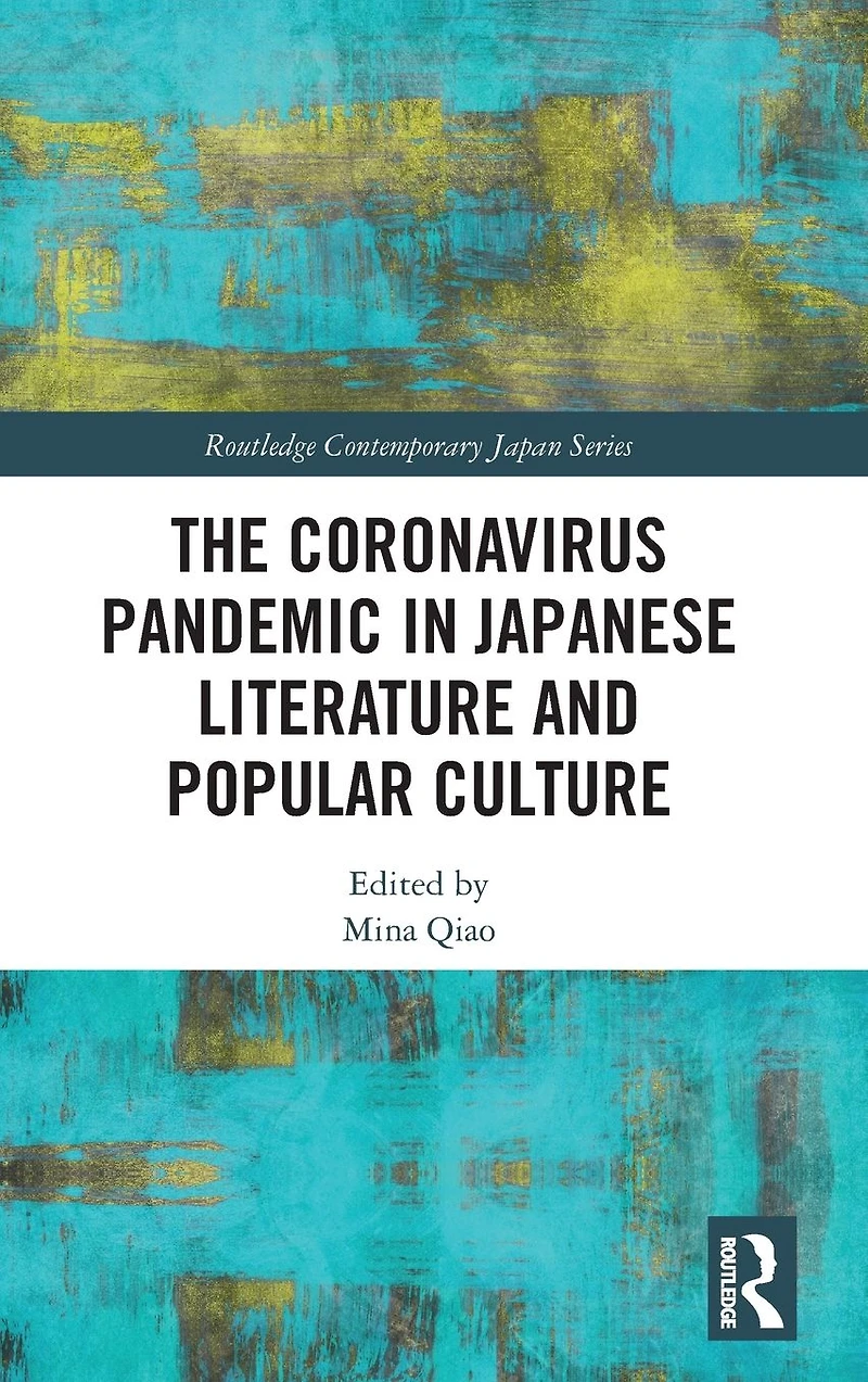 The Coronavirus Pandemic Japanese Literature and Popular Culture