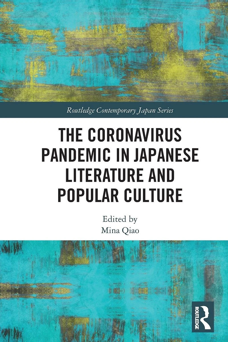 The Coronavirus Pandemic Japanese Literature and Popular Culture