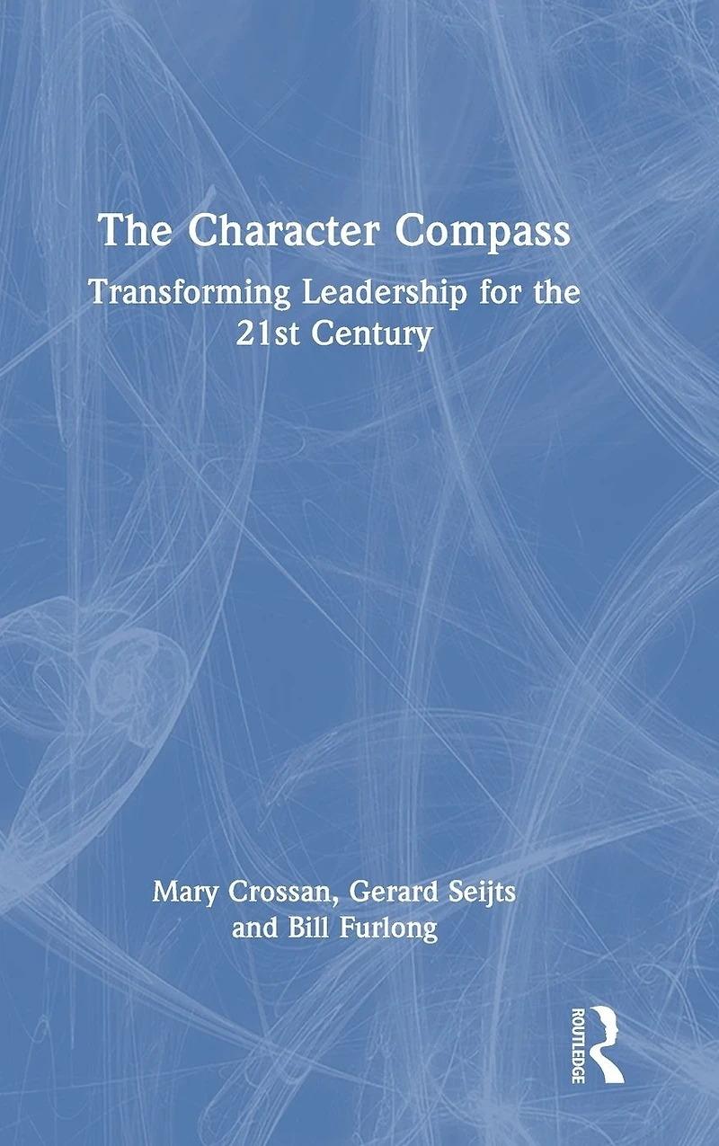 the Character Compass: Transforming Leadership for 21st Century