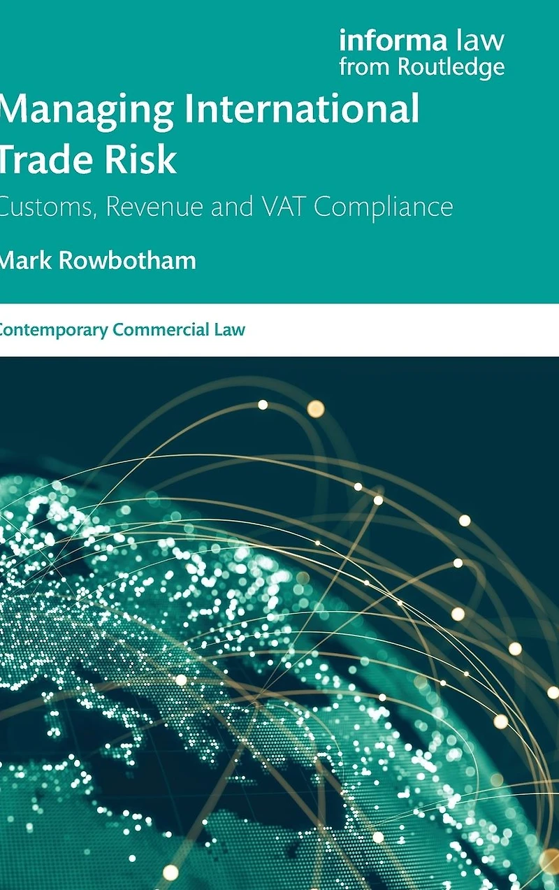Managing International Trade Risk: Customs, Revenue and VAT Compliance