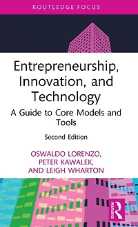Entrepreneurship, Innovation, and Technology: A Guide to Core Models Tools