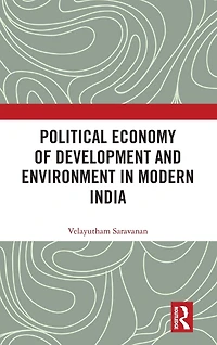 Political Economy of Development and Environment Modern India