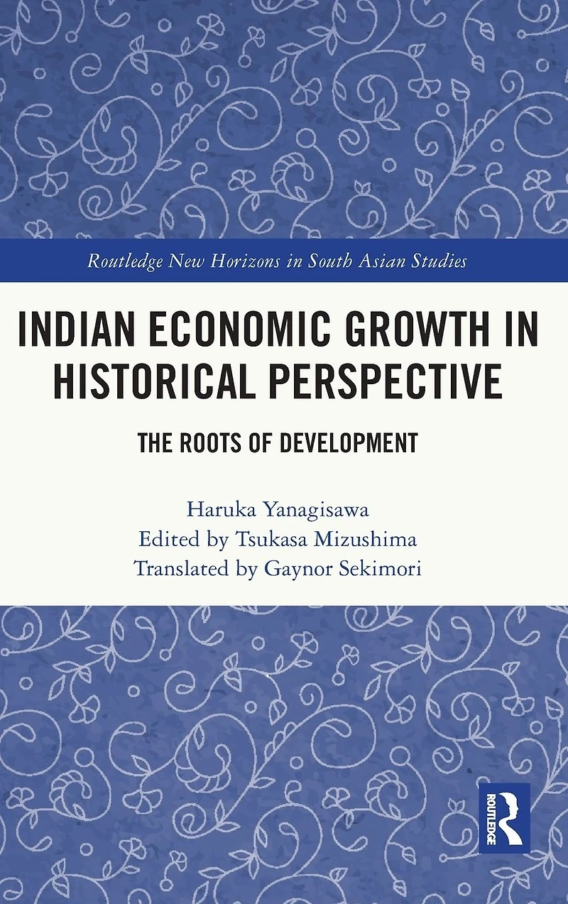 Indian Economic Growth Historical Perspective: The Roots of Development